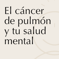 Seminario web – ‘El cáncer de pulmón y tu salud mental’