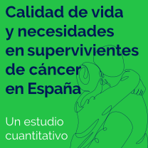 Informe 'Calidad de vida y necesidades en supervivientes de cáncer en España'