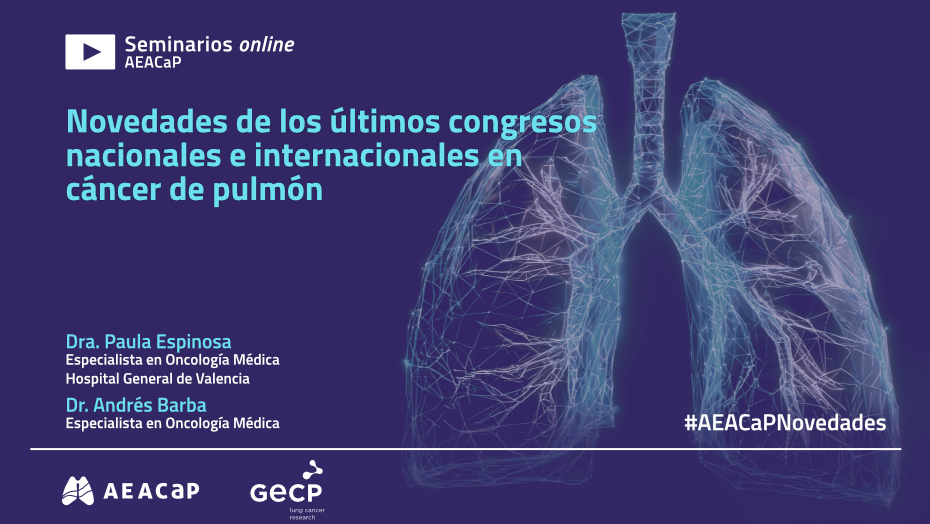Seminario web sobre ‘Novedades de los últimos congresos nacionales e internacionales en cáncer de pulmón’