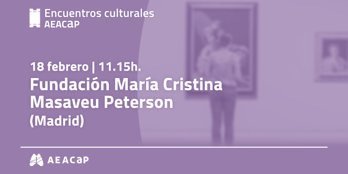 Encuentros culturales AEACaP - Madrid