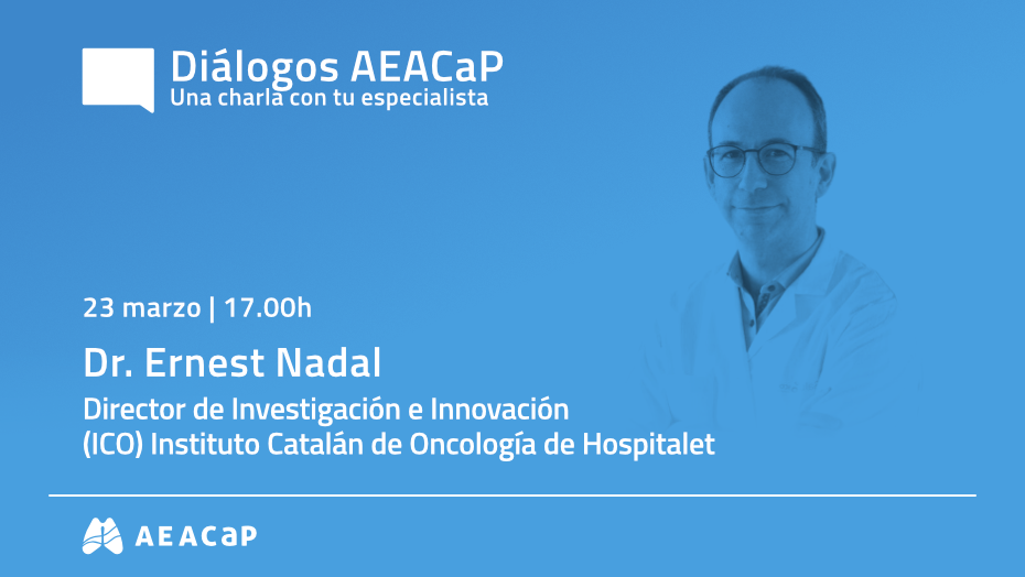 ‘Diálogos AEACaP’ con el Dr. Ernest Nadal