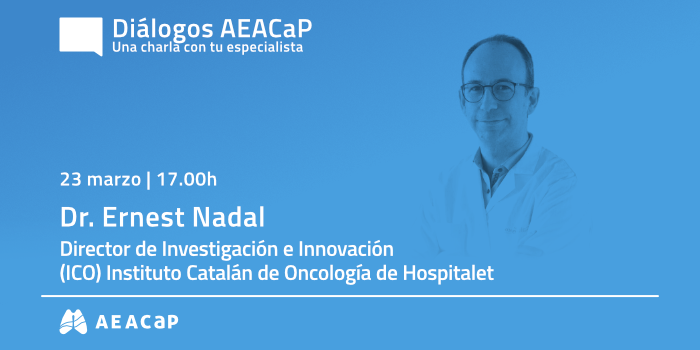‘Diálogos AEACaP’ con el Dr. Ernest Nadal
