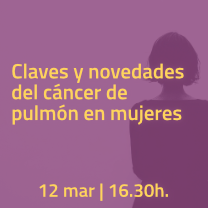 Seminario web – ‘Claves y novedades del cáncer de pulmón en mujeres’