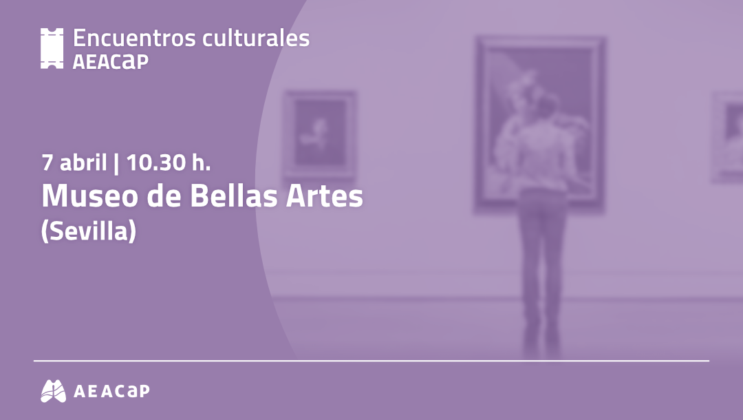 Encuentros culturales AEACaP - Sevilla