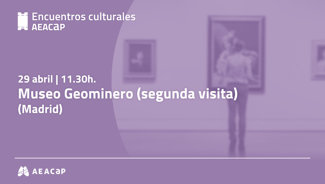 Encuentros culturales AEACaP - Madrid