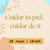 Taller de dermatología ‘Cuidar tu piel, cuidar de ti’