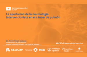 Seminario web ‘La aportación de la neumología intervencionista en el cáncer de pulmón’