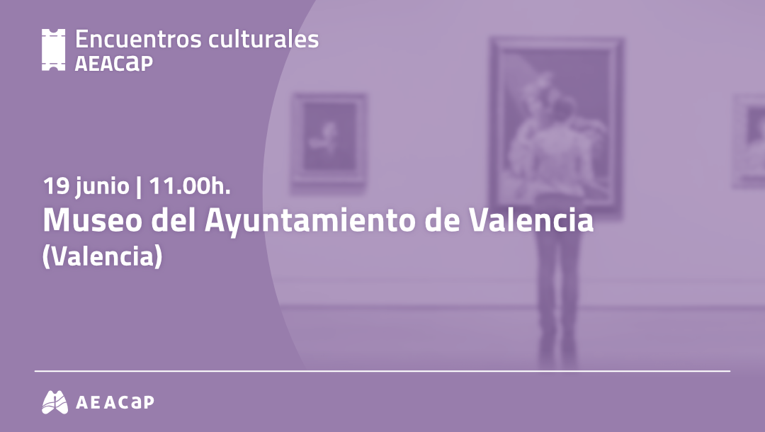 Encuentros culturales AEACaP - Valencia