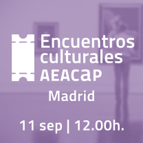 Encuentros culturales AEACaP - Madrid