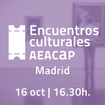 Encuentros culturales AEACaP - Madrid