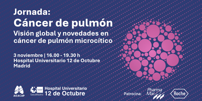 Jornada ‘Cáncer de pulmón. Visión global y novedades en cáncer de pulmón microcítico’ - Madrid