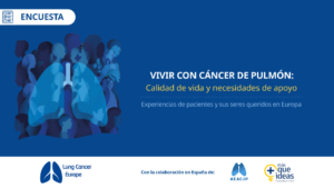 Encuesta “Vivir con cáncer de pulmón”: necesidades que van más allá del tratamiento