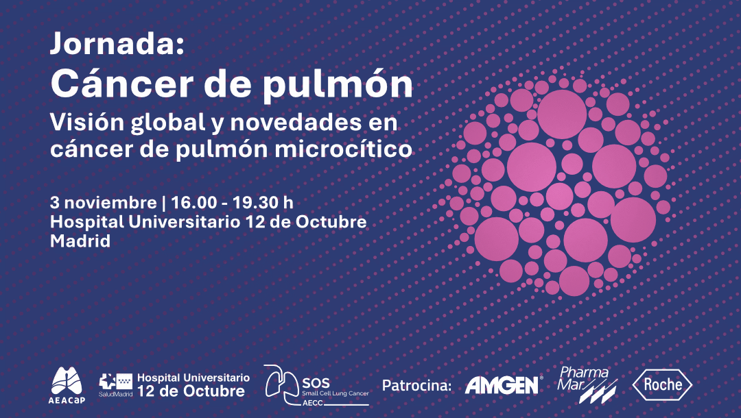 Jornada ‘Cáncer de pulmón. Visión global y novedades en cáncer de pulmón microcítico’ - Madrid