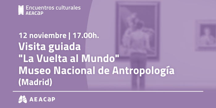 Encuentros culturales AEACaP - Madrid
