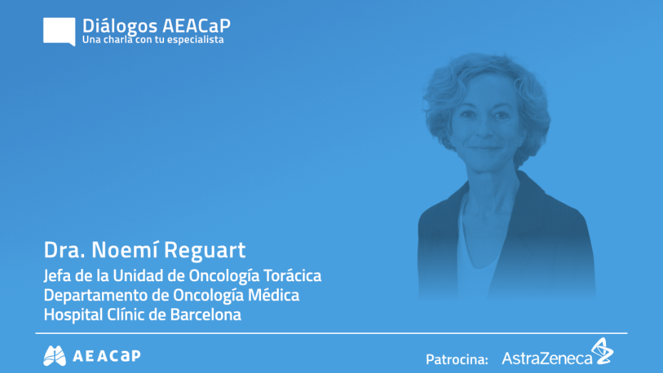 Diálogos AEACaP con la doctora Noemí Reguart - miércoles 23 de septiembre